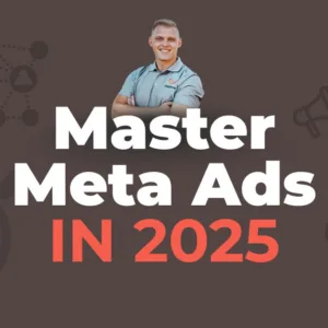 Master Meta Ads in 2025